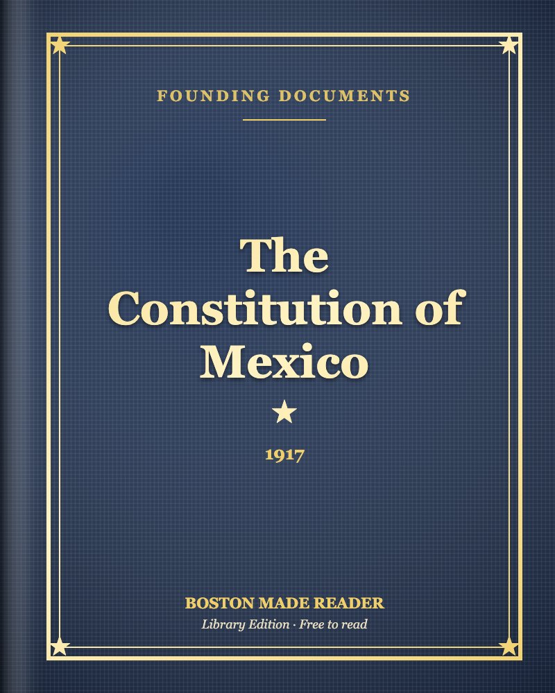 The Constitution of Mexico (1917): Boston Made Reader library cover, Founding Documents shelf
