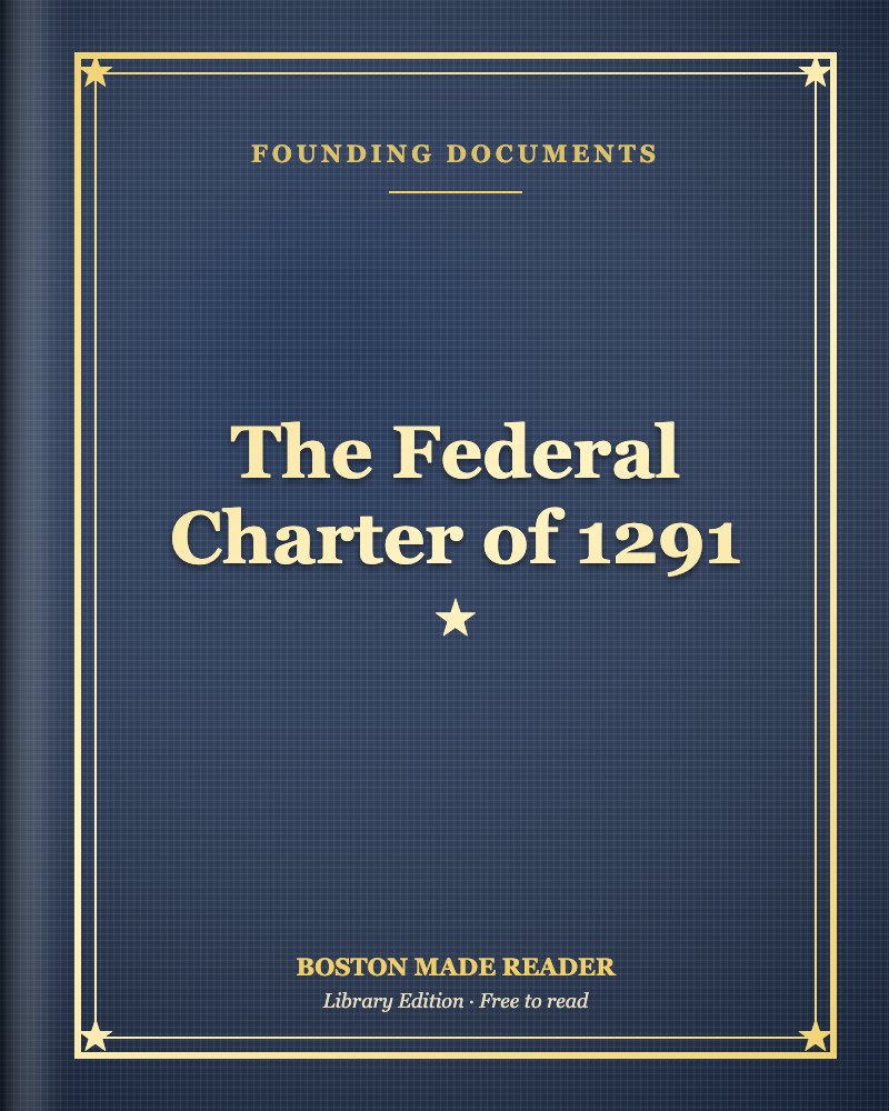 The Federal Charter of 1291: Boston Made Reader library cover, Founding Documents shelf