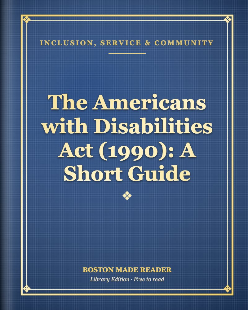 The Americans with Disabilities Act (1990): A Short Guide: Boston Made Reader library cover, Inclusion, Service & Community shelf