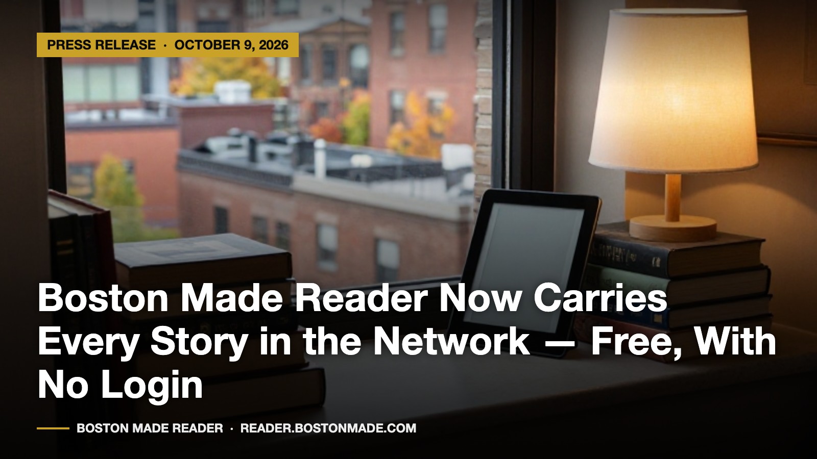 Boston Made Reader Now Carries Every Story in the Network — Free, With No Login